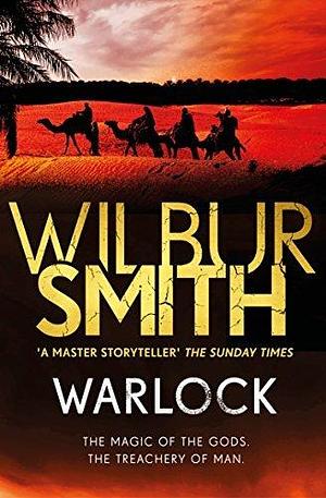 Warlock: The Egyptian Series 3 by Wilbur Smith, Wilbur Smith