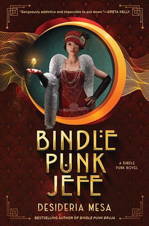 Bindle Punk Jefe by Desideria Mesa, Desideria Mesa