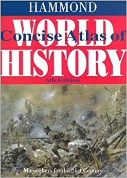 Concise Atlas of World History by Hammond World Atlas Corporation