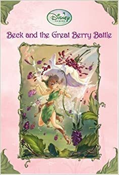 Beck and the Great Berry Battle by Laura Driscoll