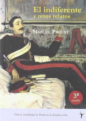 El indiferente y otros relatos by Marcel Proust