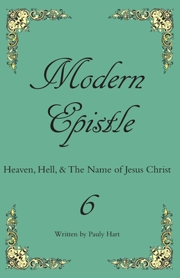 Modern Epistle 6: The Sixth Letter of Pauly to the Americas by Pauly Hart