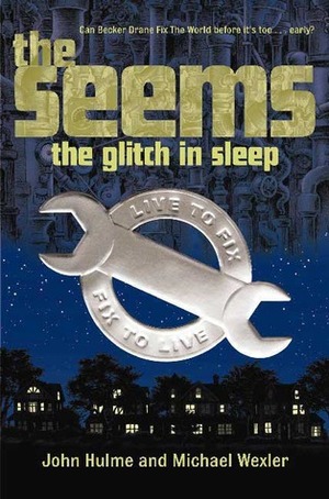 The Glitch in Sleep by John Hulme, Michael Wexler