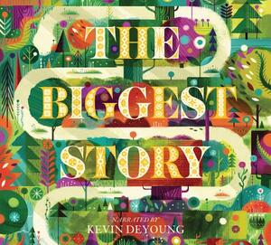 The Biggest Story: The Audio Book (CD) by Kevin DeYoung