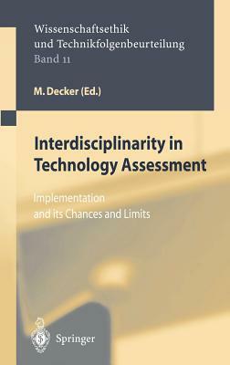 Interdisciplinarity in Technology Assessment: Implementation and Its Chances and Limits by 