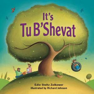 It's Tu B'Shevat! by Edie Stoltz Zolkower