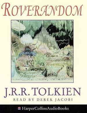 Roverandom Complete & Unabridged by J.R.R. Tolkien, Derek Jacobi