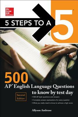 5 Steps to a 5 500 AP English Language Questions to Know by Test Day by Thomas A. Evangelist, Allyson Ambrose