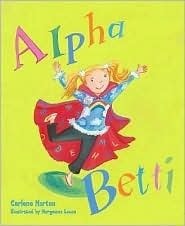 Alpha Betti by Margeaux Lucas, Carlene Morton