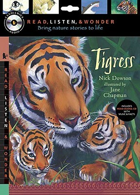 Tigress with Audio, Peggable: Read, Listen, & Wonder [With CD] by Nick Dowson