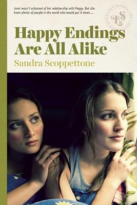 Happy Endings Are All Alike by Sandra Scoppettone