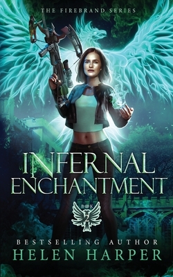 Infernal Enchantment by Helen Harper