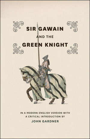 Sir Gawain and the Green Knight: In a Modern English Version with a Critical Introduction by Fritz Kredel, John Gardner