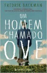 Um Homem Chamado Ove by Fredrik Backman, Alberto Gomes