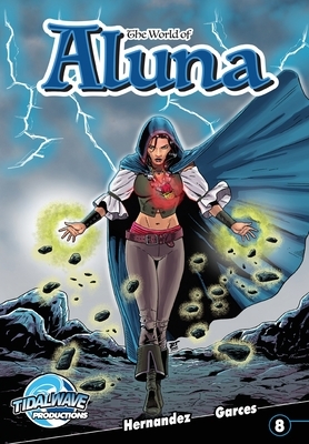 The World of Aluna #8 by Antonio Hernandez, Paula Garces