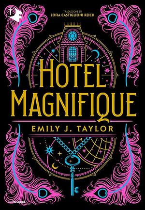 Hotel Magnifique. Ediz. italiana by Emily J. Taylor