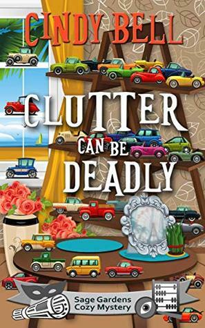 Clutter Can Be Deadly by Cindy Bell