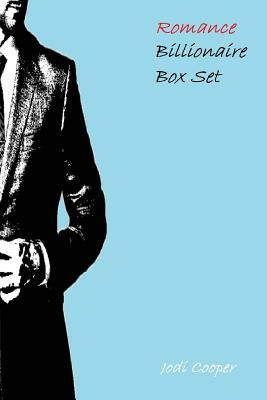 Romance: Billionaire Box Set by Jodi Cooper