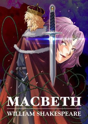 Manga Classics: Macbeth by Crystal S. Chan, Julien Choy, William Shakespeare