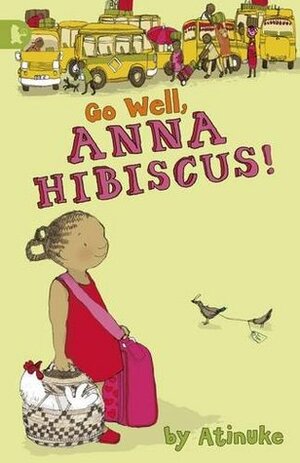Go Well, Anna Hibiscus! by Lauren Tobia, Atinuke