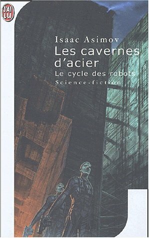 Les Cavernes d'acier by Isaac Asimov, Jacques Brécard