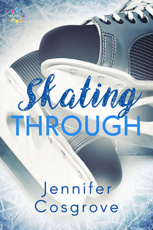 Skating Through by Jennifer Cosgrove