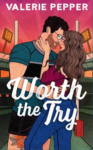 Worth the Try by Valerie Pepper