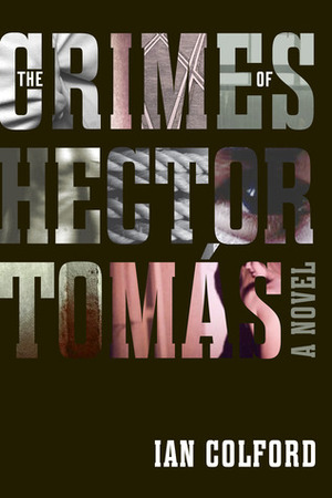 The Crimes of Hector Tomás by Ian Colford