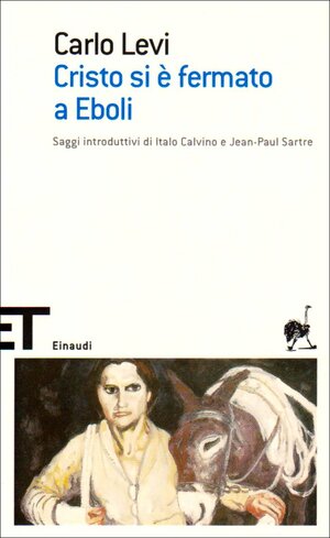 Cristo si è fermato a Eboli by Jean-Paul Sartre, Carlo Levi, Italo Calvino