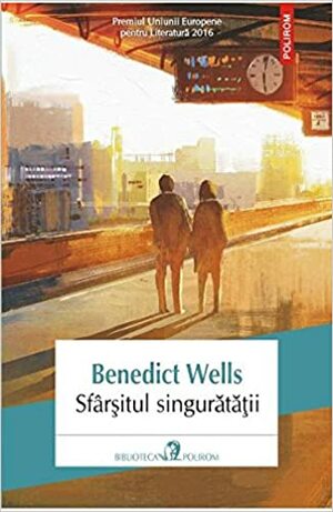 Sfârşitul singurătăţii by Gabriella Eftimie, Benedict Wells