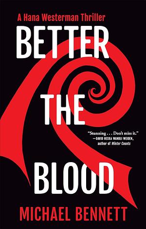 Better the Blood by Michael Bennett