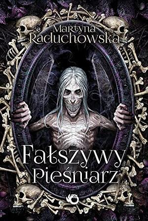 Fałszywy Pieśniarz by Martyna Raduchowska