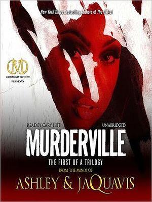 Murderville: Murderville Trilogy, Book 1 by Ashley Antoinette, Ashley Antoinette, JaQuavis Coleman