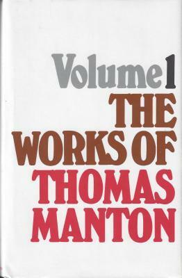 Works of Thomas Manton, Volume 1 of 3 by Thomas Manton