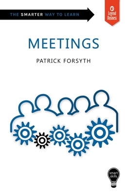 Smart Skills: Meetings by Patrick Forsyth