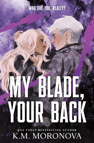 My Blade, Your Back by K.M. Moronova