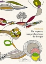 De repente, nas profundezas do bosque by Amos Oz