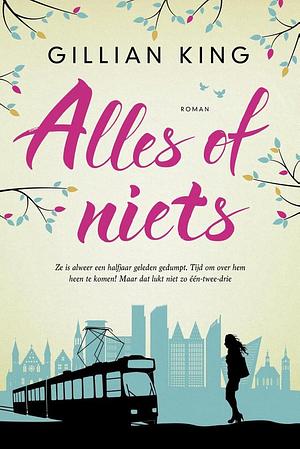 Alles of niets by Gillian King