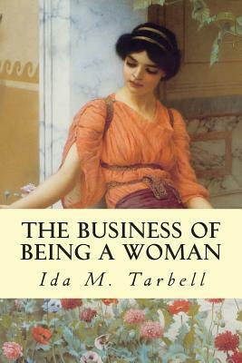 The Business of Being a Woman by Ida M. Tarbell