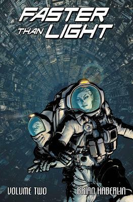 Faster Than Light, Volume 2 by Brian Haberlin