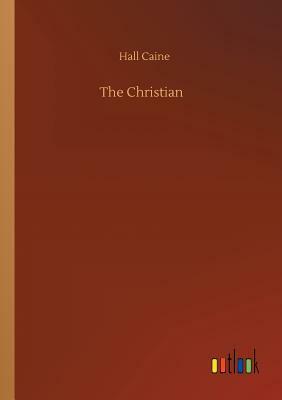 The Christian by Hall Caine