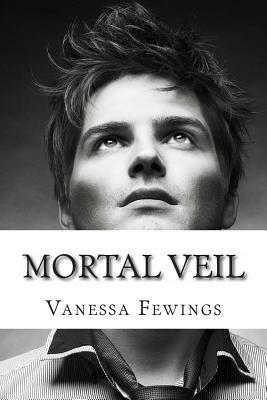 Mortal Veil by Vanessa Fewings