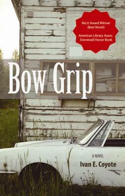 Bow Grip by Ivan Coyote