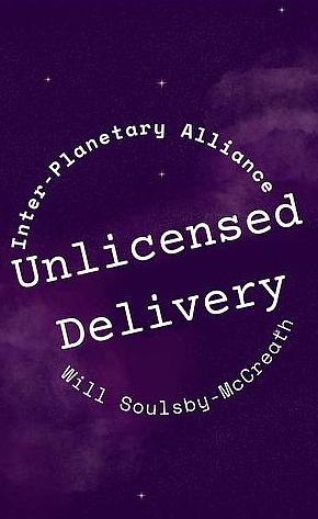 Unlicensed Delivery by Will Soulsby-McCreath