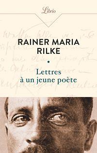 Lettres à un jeune poète by Rainer Maria Rilke