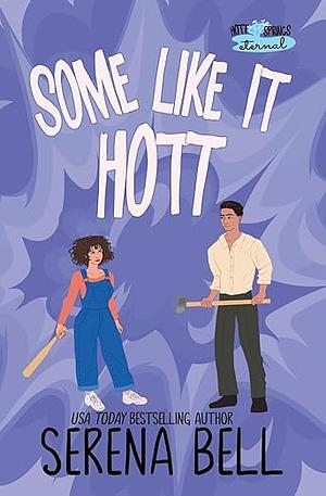 Some Like It Hott by Serena Bell