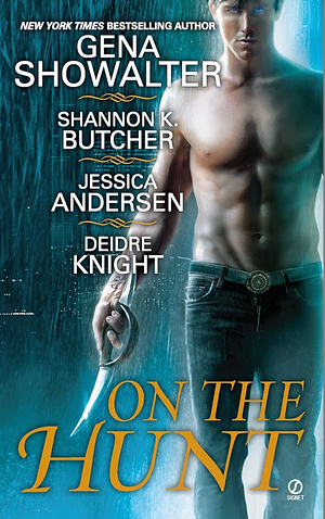 On the Hunt by Shannon K. Butcher, Gena Showalter, Jessica Andersen, Deidre Knight