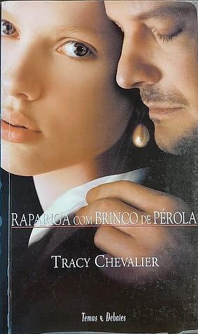 Rapariga com Brinco de Pérola by Tracy Chevalier