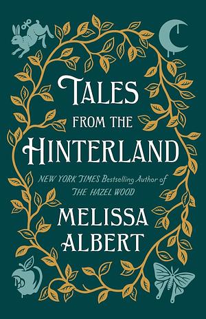 Tales from the Hinterland by Melissa Albert