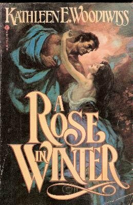 A Rose In Winter by Kathleen E. Woodiwiss